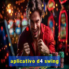 aplicativo d4 swing